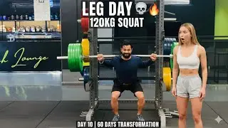 “Day 10 LEG DAY 💀🔥 | 60 Days Transformation | 120KG Squat & Leg Burn”