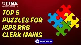 Top 5 Puzzles for IBPS RRB Clerk Mains