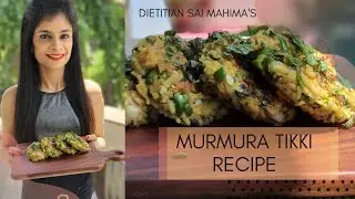 Cutlets the Healthy Way | Murmura Tikki | Weightloss Recipe | Dietitian Sai Mahima Diet Plan