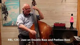 Real Bass Lessons 124 - Double Bass and Fretless, Jazz