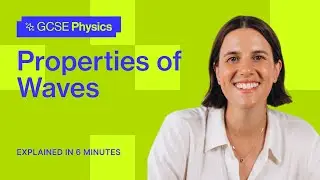 Properties of Waves | GCSE Physics