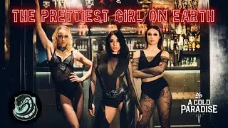 A COLD PARADISE - The Prettiest Girl On Earth (Official Music Video)