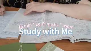 Study With Me   75  Min no break Lofi ASMR | real time｜motivation