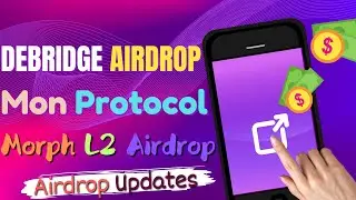 DeBridge Airdrop Checker 🚀|| Mon Protocol Airdrop 💰|| Morph L2 Airdrop 🎁|| Other Airdrop Updates 🔁|