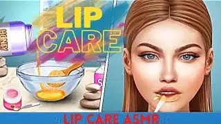 Asmr Lip Care - Asmr Hospital Doctor Games - asmr Satisfying