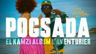 POGSADA - EL KAMZI [CLIP Officiel]