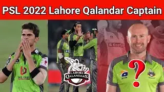 Lahore Qalandar Captain | Lahore Qalandars PSL 2022 Latest Updates