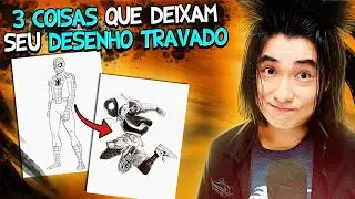 3 coisas que deixam o seu DESENHO DURO e TRAVADO