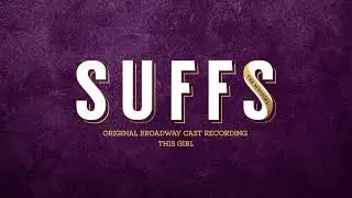 Suffs Original Broadway Cast  - This Girl [Official Audio]