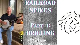 How to Install Railroad Spikes on a Banjo - Part 1: Drilling | Geoff Hohwald