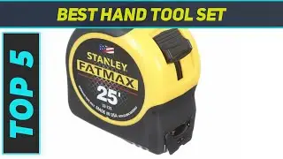 5 Best Hand Tool Set in 2023