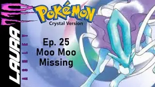 Ep. 25: Moo Moo Missing - Pokemon Crystal