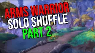 Arms Warrior Solo Shuffle Arena #2 [Dragonflight Season 4]