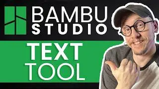 Bambu Studio: Text Tool | Everything You Need to Know!