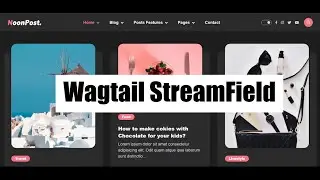 wagtail StreamField part 6| Django & Wagtail CMS