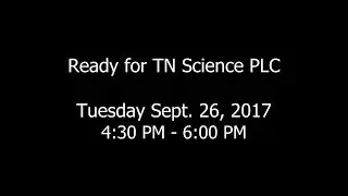 Ready for TN Science PLC 09/26/17