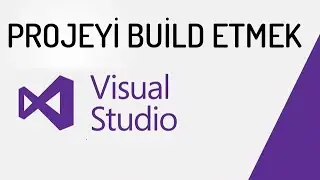 Visual Studio Build Rebuild Clean Kavramları