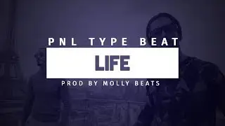 [FREE] PNL Type Beat - Life (Prod By Molly Beats)