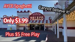 Poker Palace Casino, AYCE Spaghetti Only $3.99, Can you believe it!