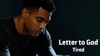 Adam Soul – Letter to God | Tired (Official Lyric Video)