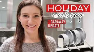 MEALS YOU CAN PREP IN ADVANCE FOR THE HOLIDAYS // Caraway Bakeware Unboxing & Cookware Review Update