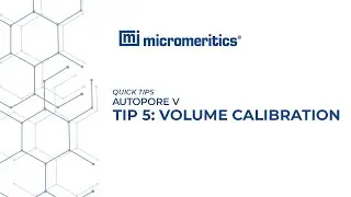 Quick Tips | Autopore V | Volume Calibration