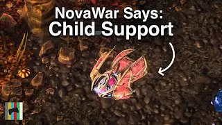 NovaWar Says: Child Support - Starcraft 2 - LAGTV