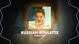 ♪ russian roulette 「red velvet」 // audio edit