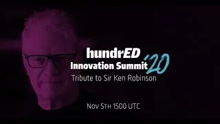 Sir Ken Robinson Community Tribute Video | HundrED 2020 Innovation Summit