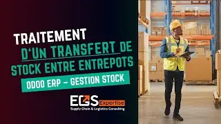 004 Odoo ERP Gestion Stock | Transfert de Stock entre Deux Entrepôts