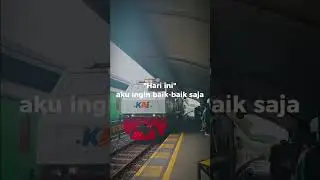 #kaiindonesia #keretaapi #keretaapiindonesia #katakatabijak #fypシ゚viral #goodvibes #feelinggood #fyp
