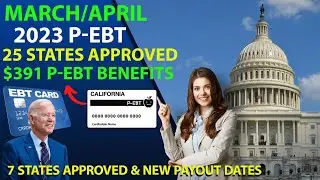 $391 New 2023 P - EBT Update ( March - April ) 25 States Approved New EBT Payout Dates  #pebt #ebt