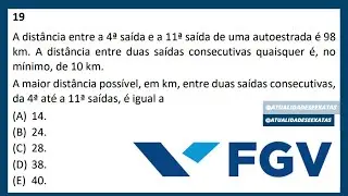 FGV - EQUAÇÃO 1º GRAU - A distância entre a 4a saída e a 11a saída de uma autoestrada é 98 km.