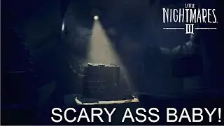 I never thought I'd be scared off a baby | Little Nightmares 3