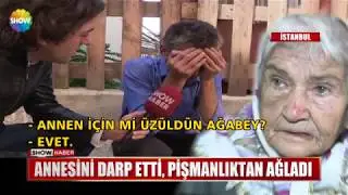 Annesini darp etti, pişmanlıktan ağladı