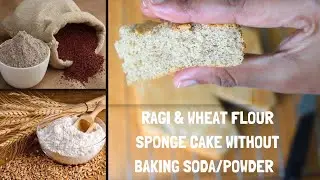 How to make ragi sponge cake without baking soda/powder [Finger millet cake]