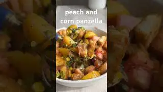 Панцелла с персиками и кукурузой 🍑🌽:  