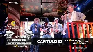 Guasca TV - Duelo De Trovadores Cap&iacute;tulo 03