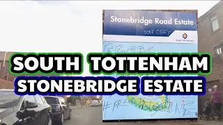STONEBRIDGE ROAD ESTATE | SOUTH TOTTENHAM #tour #vlog #show #guide