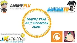 PAGINAS PARA VER Y DESCARGAR ANIME 2015 (PC y Movil)