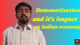 Demonetization and it's impact
