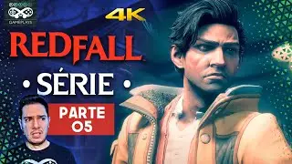 REDFALL - DUBLADO em Portugu&ecirc;s - 4K60FPS GeForce RTX 4080 - Parte 5