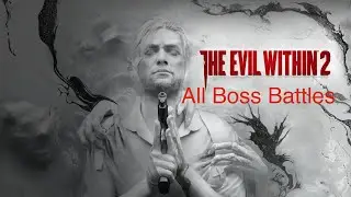 The Evil Within 2: All Boss Battles