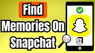 Как найти воспоминания в Snapchat (сохраненные снимки и истории)