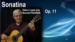 Sonatina in C Major by NNiccol&ograve; Paganini, performed by Edson Lopes