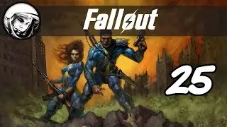 Let's Play Fallout: Part 25