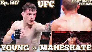 Ep. 507 - UFC Shanghai Prelims Young vs Maheshate | Johnson v Kavanagh | Rongzhu v Hubbard | Daukaus