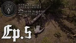 Medieval Dynasty Ep5 Death by Tree!!