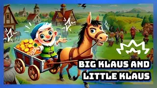Outsmarting Greed: The Clever Tale of Big Klaus and Little Klaus | A Story with a Powerful Lesson