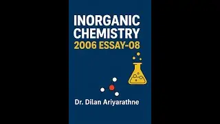 Chemistry 2006 Essay 08|Dr.dilan Ariyarathne